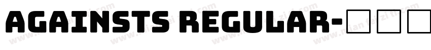 Againsts regular字体转换